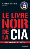 Couverture du livre « Le livre noir de la CIA » de Yvonnick Denoel aux éditions Nouveau Monde