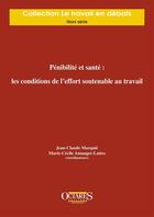 Couverture du livre « PENIBILITE ET SANTE : LES CONDITIONS DE L'EFFORT SOUTENABLE AU TRAVAIL » de Marie-Cecile Amauger-Lattes et Jean-Claude Marquié aux éditions Octares