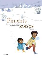 Couverture du livre « Piments zoizos ; les enfants oubliés de la Réunion » de Tehem aux éditions Steinkis