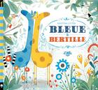Couverture du livre « Bleue & Bertille » de Kristyna Litten aux éditions Little Urban