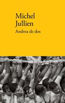 Couverture du livre « Andrea de dos » de Michel Jullien aux éditions Verdier