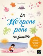 Couverture du livre « Le ho'oponopono en famille » de Aurore Aimelet aux éditions Hatier