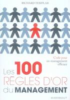 Couverture du livre « Les 100 règles d'or du management ; code pour un management efficace » de Templar-R aux éditions Marabout