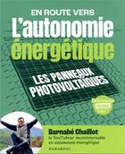 Couverture du livre « En route vers l'autonomie énergétique » de Barnabe Chaillot aux éditions Marabout