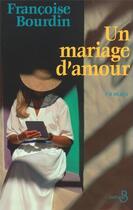 Couverture du livre « Un Mariage D'Amour » de Francoise Bourdin aux éditions Belfond