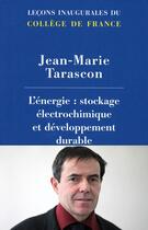 Couverture du livre « L'énérgie : stockage éléctrochimique et développement durable » de Jean-Marie Tarascon aux éditions College De France