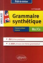 Couverture du livre « Anglais, grammaire synthétique ; classes prépas, licence B2/C1 » de Joel Cascade aux éditions Ellipses Marketing