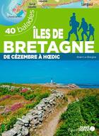 Couverture du livre « Îles de Bretagne ; 40 balades » de Alain Le Borgne aux éditions Ouest France