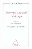 Couverture du livre « Emergence, complexite et dialectique - sur les systemes dynamiques non lineaires » de Seve/Guespin-Michel aux éditions Odile Jacob