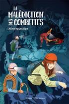 Couverture du livre « La malédiction des Combettes » de Aline Roussillon et Jerome Brasseur aux éditions Tequi
