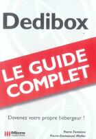 Couverture du livre « Dedibox guide complet » de Pierre Fontaine et Pierre-Emmanuel Muller aux éditions Micro Application