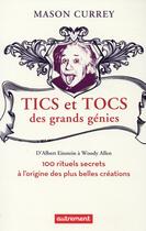 Couverture du livre « Tics et tocs des grands génies » de Mason Currey aux éditions Autrement