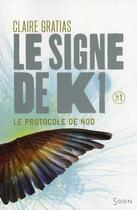 Couverture du livre « Le signe de K1 t.1 ; le protocole de Nod » de Claire Gratias aux éditions Syros