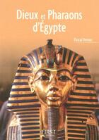 Couverture du livre « Dieux et pharaons d'Egypte » de Pascal Vernus aux éditions First