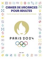 Couverture du livre « Cahier de vacances pour adultes paris 2024 » de 2024 Paris aux éditions Hugo Sport