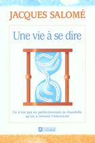 Couverture du livre « Vie a se dire » de Jacques Salomé aux éditions Editions De L'homme