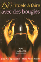 Couverture du livre « 150 rituels à faire avec des bougies » de Eric Pier Sperandio aux éditions Quebecor