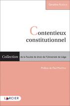 Couverture du livre « Contentieux constitutionnel » de Géraldine Rosoux aux éditions Larcier