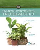 Couverture du livre « Plantes d'intérieur increvables » de  aux éditions Artemis