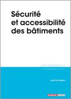 Couverture du livre « Sécurité et accessibilité des bâtiments » de Jean-Paul Stephant aux éditions Territorial
