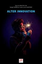 Couverture du livre « L'ALTER INNOVATION : TRANSITION ENVIRONNEMENTALE » de Jean-Louis Martinez aux éditions Ma