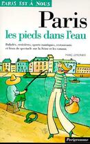 Couverture du livre « Paris Les Pieds Dans L'Eau » de Lemonier Marc aux éditions Parigramme