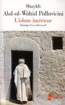 Couverture du livre « L'islam intérieur » de Abd Al-Wahid Pallavicini aux éditions Bartillat