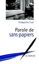 Couverture du livre « Parole de sans-papiers » de Madjiguene Cisse aux éditions Dispute