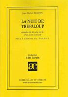 Couverture du livre « La nuit de Trépaloup ; pièce à suspense en deux tableaux » de Jean-Michel Besson aux éditions Art Et Comedie