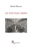 Couverture du livre « Le nouveau parti » de Benoit Malon aux éditions Ressouvenances