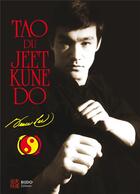 Couverture du livre « Tao du jeet kune do » de Bruce Lee aux éditions Budo