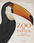 Couverture du livre « Zoo de papier ; 500 ans d'art naturaliste » de Charlotte Sleigh aux éditions Citadelles & Mazenod