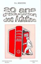 Couverture du livre « 20 ans d'éducation des adultes » de Paul Demuter aux éditions L'harmattan