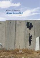 Couverture du livre « Après Ramallah » de Mathilde Vermer aux éditions Michel De Maule
