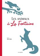 Couverture du livre « Les animaux de La Fontaine » de Alain Malle aux éditions Circonflexe