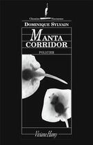 Couverture du livre « Manta corridor » de Dominique Sylvain aux éditions Viviane Hamy