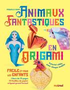 Couverture du livre « Animaux fantastiques en origami facile et pour les enfants » de Pasquale D'Auria aux éditions Nuinui