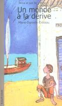 Couverture du livre « Un monde a la derive » de Croteau Marie-Daniel aux éditions La Courte Echelle