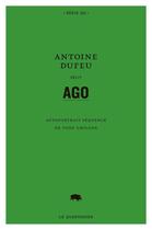 Couverture du livre « Ago » de Antoine Dufeu aux éditions Le Quartanier