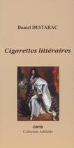 Couverture du livre « Cigarettes littéraires » de Daniel Destarac aux éditions Gunten