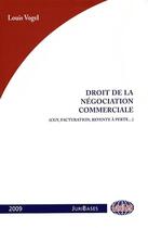 Couverture du livre « Droit de la négociation commerciale 2009 » de Louis Vogel aux éditions Lawlex