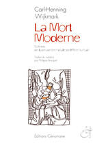 Couverture du livre « La mort moderne » de Wijkmark Carl-Hennin aux éditions Cenomane