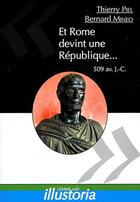 Couverture du livre « Et Rome devint une République... 509 avant Jésus-Christ » de Bernard Mineo et Thierry Piel aux éditions Les Editions Maison