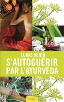 Couverture du livre « S'auto guérir par l'ayurveda » de Lukas Heidn aux éditions Ambre