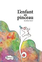 Couverture du livre « L'enfant au pinceau » de Jonathan Sauve aux éditions Carnets De Sel