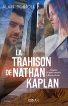 Couverture du livre « La trahison de nathan kaplan - inspire d'un fait divers recent » de Schmoll Alain aux éditions Cigas