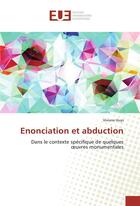 Couverture du livre « Enonciation et abduction » de Viviane Huys aux éditions Editions Universitaires Europeennes