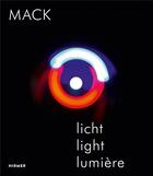 Couverture du livre « Heinz Mack ; licht, light, lumière » de Helmut Friedel aux éditions Hirmer