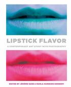 Couverture du livre « Lipstick flavor a contemporary art story with photography » de Jerome Sans aux éditions Damiani