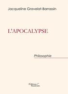 Couverture du livre « L'apocalypse » de Jacqueline Gravelat-Barrassin aux éditions Baudelaire